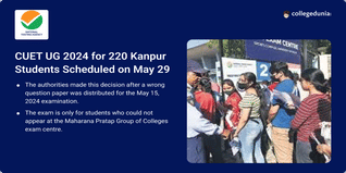 CUET UG 2024 for 220 Kanpur Students Scheduled on May 29; Check Details Here